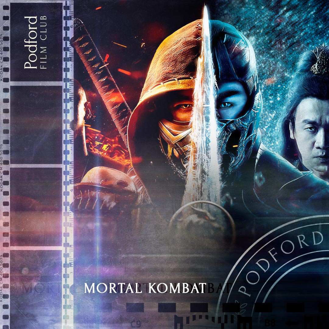 Podford Film Club: Mortal Kombat (2021)